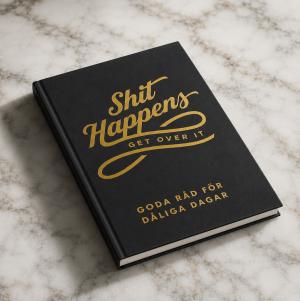 Bok Shit Happens - Get over it